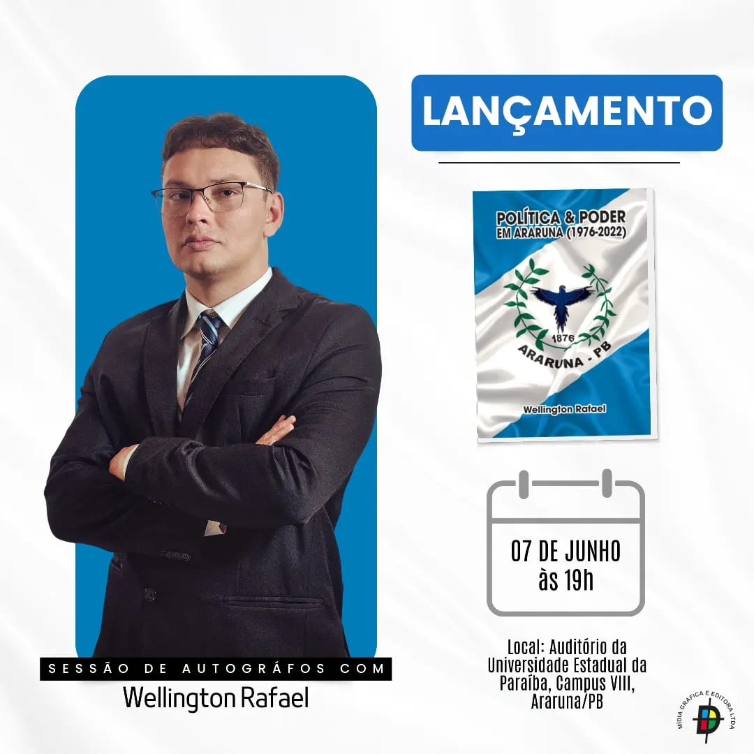 Historiador Wellington Rafael lança livro sobre Política & Poder em Araruna
