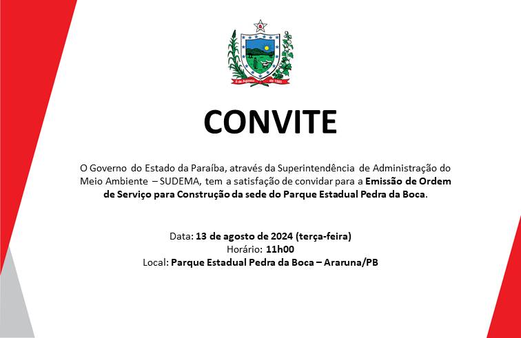 Convite - Assinatura da Ordem de Serviço para construção da sede do Parque Estadual Pedra da Boca
