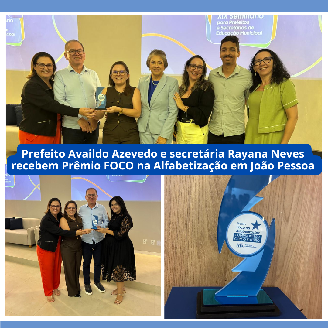 Prefeito Availdo Azevedo e secretária Rayana Neves recebem Prêmio FOCO na Alfabetização em João Pessoa