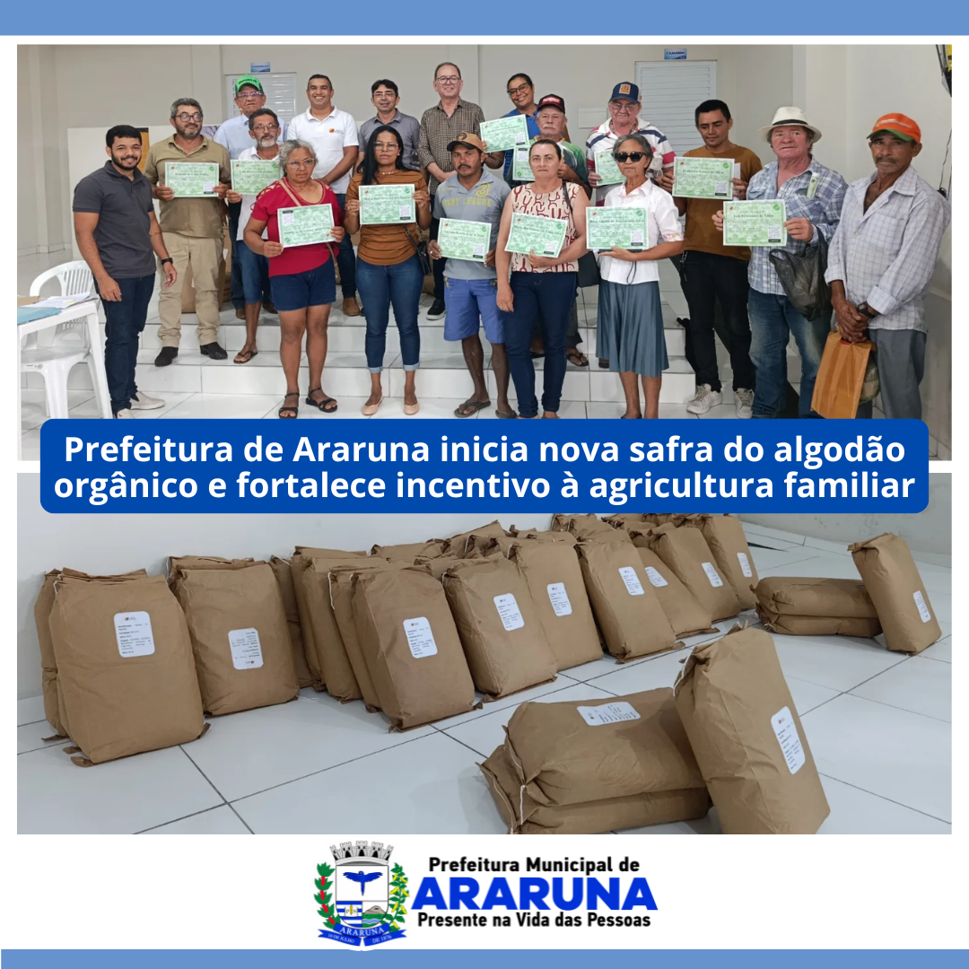 Prefeitura de Araruna inicia nova safra do algodão orgânico e fortalece incentivo à agricultura familiar