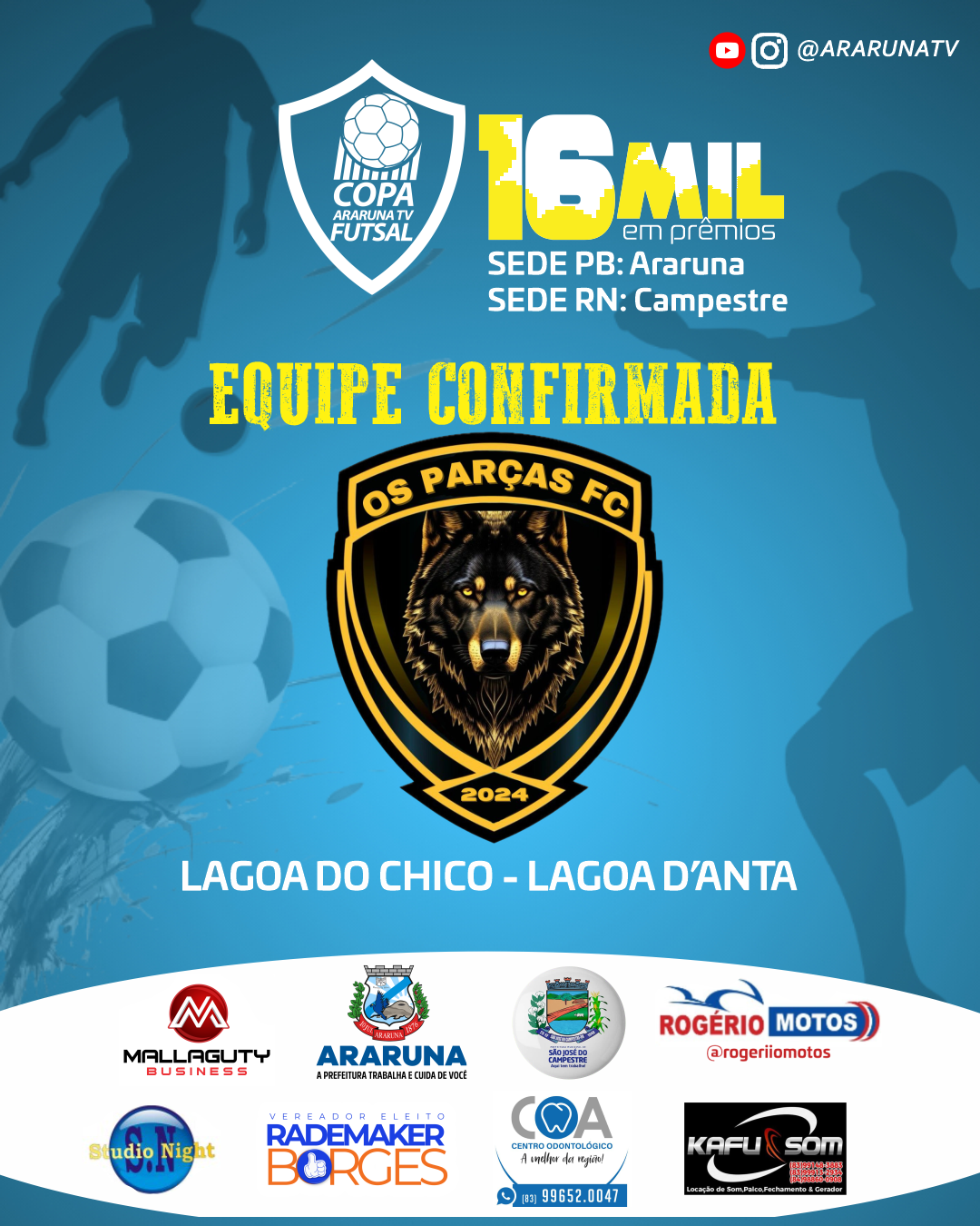 COPA ARARUNATV DE FUTSAL 2024/2025? Os Parças de Lagoa D'Anta é mais uma equipe confirmada