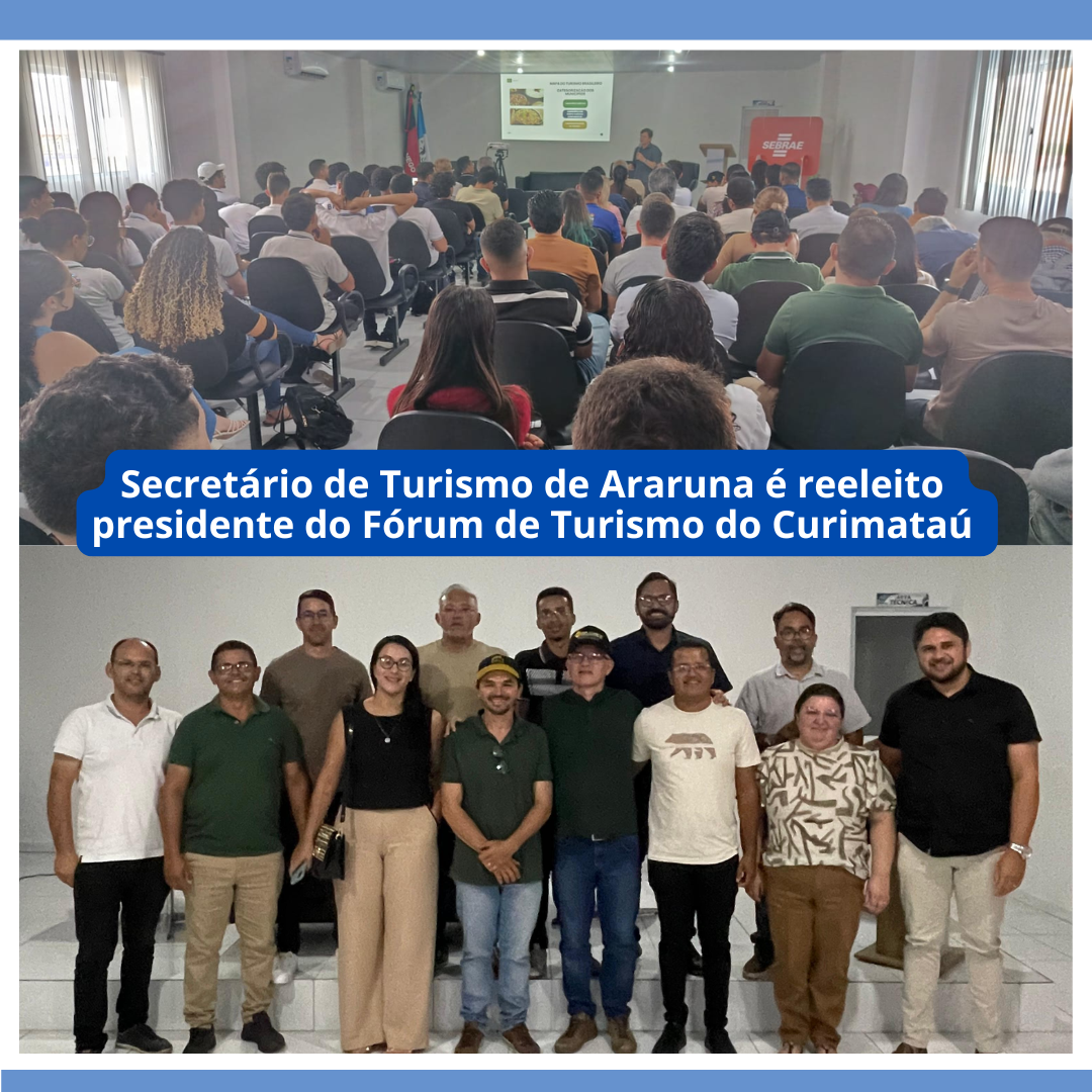 Secretário de Turismo de Araruna é reeleito presidente do Fórum de Turismo do Curimataú